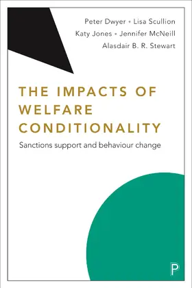 Dwyer / Scullion / Jones |  The Impacts of Welfare Conditionality | Buch |  Sack Fachmedien