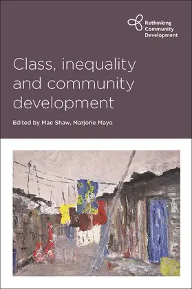 Shaw / Mayo |  Class, inequality and community development | Buch |  Sack Fachmedien