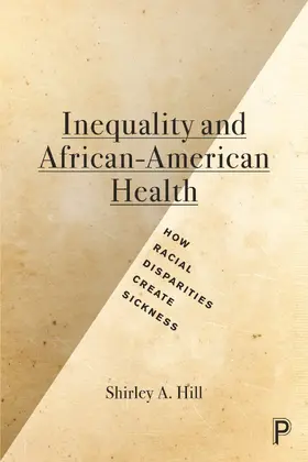 Hill | Inequality and African-American health | Buch | 978-1-4473-2281-8 | www.sack.de