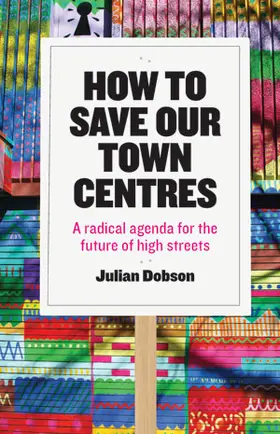 Dobson |  How to save our town centres | Buch |  Sack Fachmedien