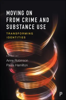 Robinson / Hamilton |  Moving on from crime and substance use | Buch |  Sack Fachmedien