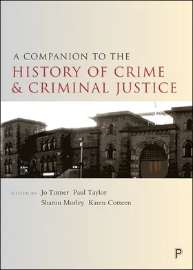 Turner / Taylor / Morley |  A Companion to the History of Crime and Criminal Justice | Buch |  Sack Fachmedien