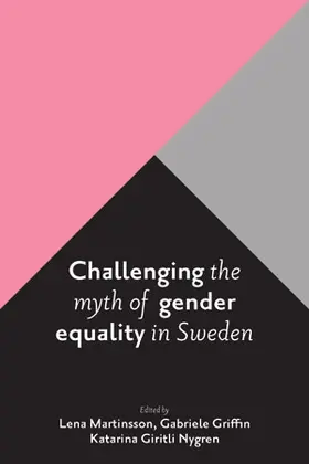 Martinsson / Griffin / Giritli Nygren |  Challenging the Myth of Gender Equality in Sweden | eBook | Sack Fachmedien