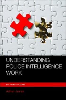James |  Understanding Police Intelligence Work | eBook | Sack Fachmedien