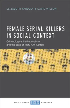 Yardley / Wilson |  Female serial killers in social context | Buch |  Sack Fachmedien