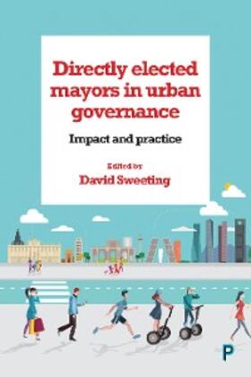 Sweeting | Directly Elected Mayors in Urban Governance | E-Book | sack.de