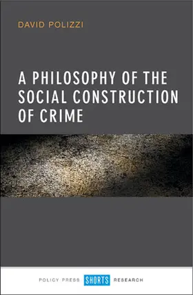 Polizzi |  A Philosophy of the Social Construction of Crime | eBook | Sack Fachmedien