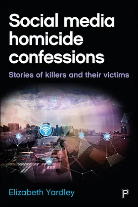 Yardley |  Social media homicide confessions | Buch |  Sack Fachmedien