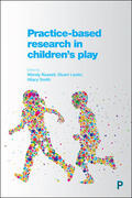 Lester / Russell / Smith |  Practice-based research in children's play | Buch |  Sack Fachmedien