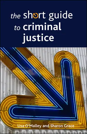 O'Malley / Grace |  The short guide to criminal justice | Buch |  Sack Fachmedien