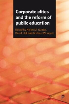 Gunter / Hall / Apple | Corporate Elites and the Reform of Public Education | E-Book | sack.de