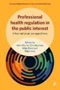 Chamberlain / Dent / Saks |  Professional Health Regulation in the Public Interest | eBook | Sack Fachmedien