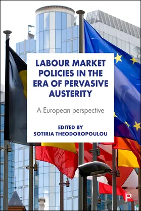 Theodoropoulou |  Labour market policies in the era of pervasive austerity | Buch |  Sack Fachmedien