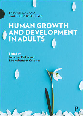 Ashencaen Crabtree / Parker | Human Growth and Development in Adults | Buch | 978-1-4473-3737-9 | sack.de