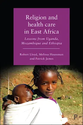 Lloyd / Haussman / James |  Religion and Health Care in East Africa | eBook | Sack Fachmedien