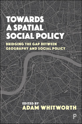 Whitworth |  Towards a Spatial Social Policy | Buch |  Sack Fachmedien