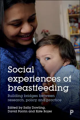 Dowling / Pontin / Boyer | Social experiences of breastfeeding | Buch | 978-1-4473-3849-9 | sack.de