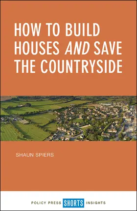Spiers |  How to build houses and save the countryside | Buch |  Sack Fachmedien