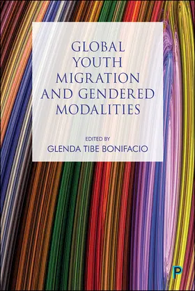 Bonifacio |  Global Youth Migration and Gendered Modalities | Buch |  Sack Fachmedien