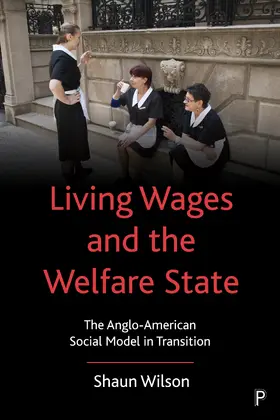 Wilson |  Living Wages and the Welfare State | Buch |  Sack Fachmedien