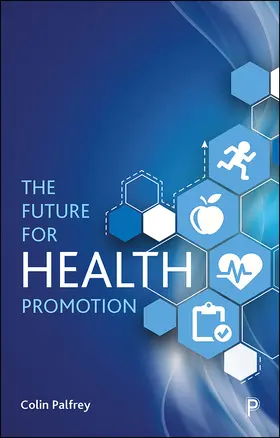 Palfrey |  The Future for Health Promotion | Buch |  Sack Fachmedien