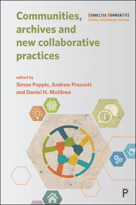 Popple / Prescott / Mutibwa |  Communities, Archives and New Collaborative Practices | Buch |  Sack Fachmedien