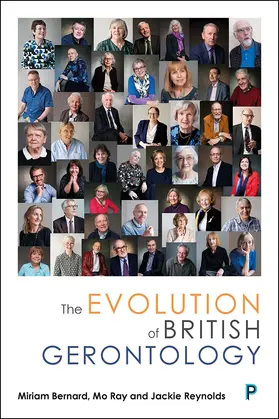 Bernard / Ray / Reynolds |  The Evolution of British Gerontology | eBook | Sack Fachmedien