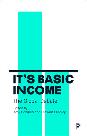 Downes / Lansley | It's Basic Income | Buch | 978-1-4473-4390-5 | sack.de