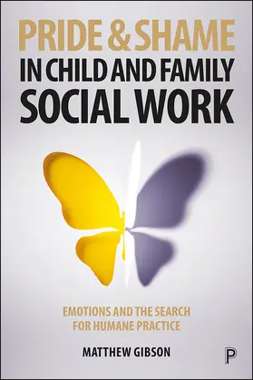 Gibson |  Pride and Shame in Child and Family Social Work | Buch |  Sack Fachmedien