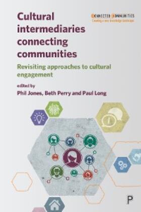 Jones / Perry / Long |  Cultural Intermediaries Connecting Communities | eBook | Sack Fachmedien