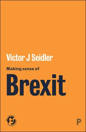 Seidler | Making sense of Brexit | Buch | 978-1-4473-4520-6 | www.sack.de