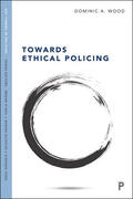 Wood |  Towards Ethical Policing | Buch |  Sack Fachmedien