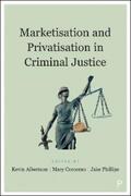 Albertson / Corcoran / Phillips |  Marketisation and Privatisation in Criminal Justice | eBook | Sack Fachmedien