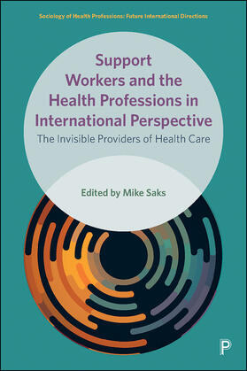 Saks | Support Workers and the Health Professions in International Perspective | Buch | 978-1-4473-5210-5 | sack.de