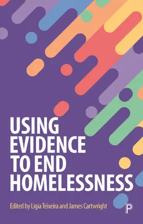 Teixeira / Cartwright |  Using Evidence to End Homelessness | Buch |  Sack Fachmedien