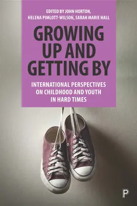Horton / Pimlott-Wilson / Hall | Growing Up and Getting by | Buch | 978-1-4473-5290-7 | www.sack.de