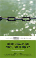 Sheldon / Wellings |  Decriminalising Abortion in the UK | Buch |  Sack Fachmedien
