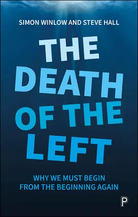 Winlow / Hall |  The Death of the Left | eBook | Sack Fachmedien