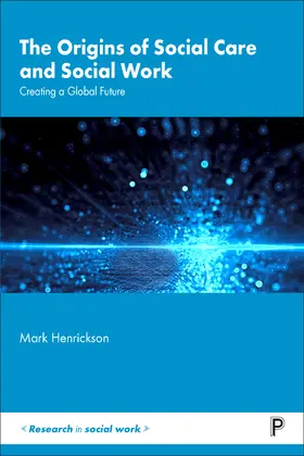 Henrickson | The Origins of Social Care and Social Work | Buch | 978-1-4473-5735-3 | sack.de