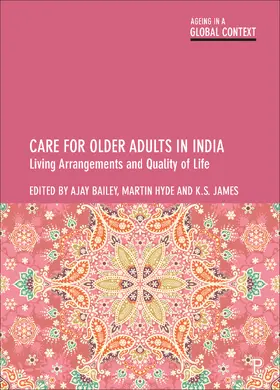 Bailey / James / Hyde | Care for Older Adults in India | Buch | 978-1-4473-5739-1 | sack.de