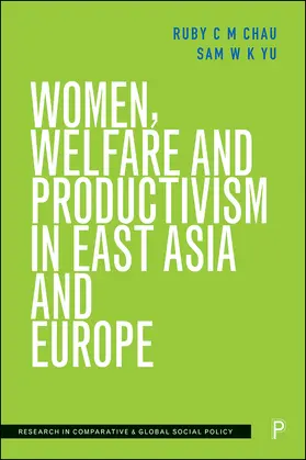 Chau / Yu |  Women, Welfare and Productivism in East Asia and Europe | eBook | Sack Fachmedien