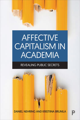 Brunila / Nehring |  Affective Capitalism in Academia | Buch |  Sack Fachmedien