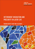 Repetti / Calasanti |  Retirement Migration and Precarity in Later Life | Buch |  Sack Fachmedien