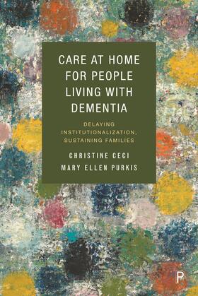 Ceci / Purkis | Care at Home for People Living with Dementia | Buch | 978-1-4473-5928-9 | sack.de