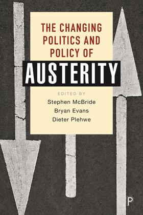 Mcbride / Evans / Plehwe |  Changing Politics and Policy of Austerity | Buch |  Sack Fachmedien