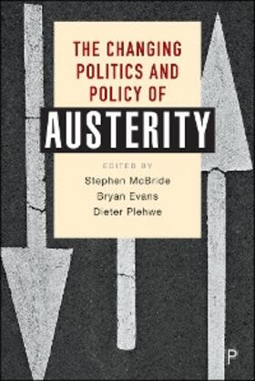 McBride / Evans / Plehwe |  The Changing Politics and Policy of Austerity | eBook | Sack Fachmedien