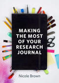 Brown |  Making the Most of Your Research Journal | Buch |  Sack Fachmedien