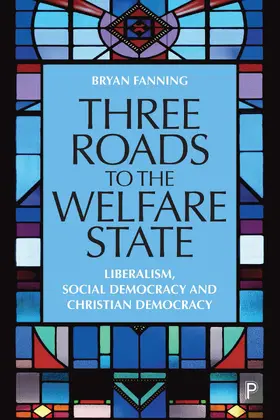 Fanning |  Three Roads to the Welfare State | Buch |  Sack Fachmedien