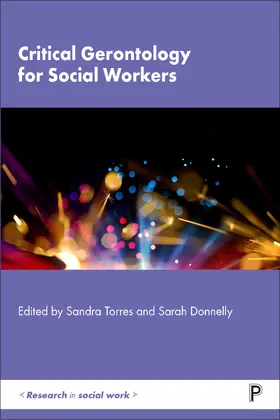 Torres / Donnelly | Critical Gerontology for Social Workers | Buch | 978-1-4473-6045-2 | sack.de