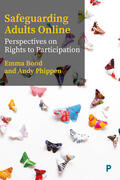 Bond / Phippen |  Safeguarding Adults Online: Perspectives on Rights to Participation | Buch |  Sack Fachmedien